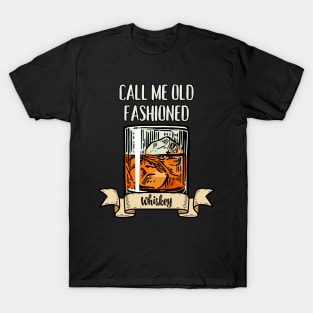 Call Me Old Fashioned. T-Shirt